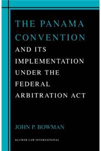 The Panama Convention & Its Implemetation Under the Federal Arbitration Act