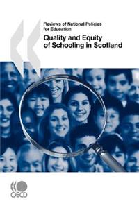 Reviews of National Policies for Education Quality and Equity of Schooling in Scotland