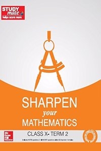 Sharpen your Mathematics for class X, Term 2