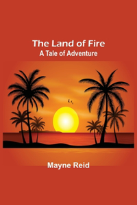Land of Fire
