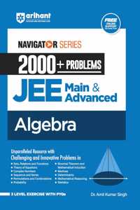 Arihant Navigator Series 2000+ Problems for JEE Main & Advanced Algebra | 3 Level Exercise with PYQs and FREE Online Support | For Exam Exam 2025-26