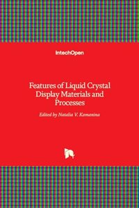 Features of Liquid Crystal Display Materials and Processes