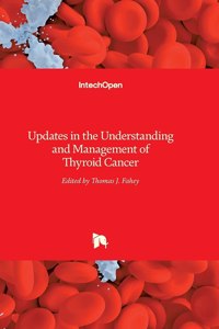 Updates in the Understanding and Management of Thyroid Cancer