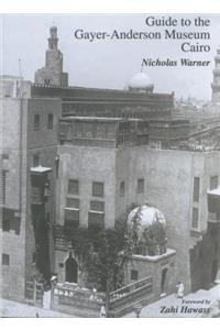 Guide to the Gayer-Anderson Museum Cairo