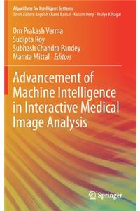 Advancement of Machine Intelligence in Interactive Medical Image Analysis