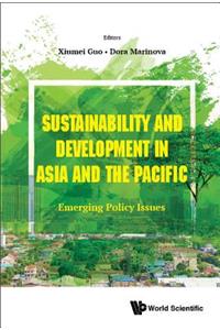 Sustainability and Development in Asia and the Pacific: Emerging Policy Issues