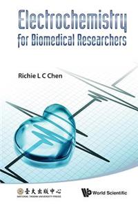 Electrochemistry for Biomedical Researchers