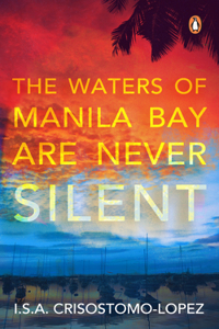 Waters of Manila Bay Are Never Silent