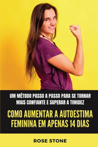Como aumentar a autoestima feminina em apenas 14 dias
