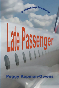 Late Passenger, A NonStop Mystery