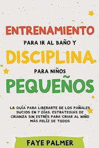 Entrenamiento para ir al baño y disciplina para niños pequeños