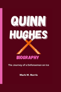 Quinn Hughes Biography
