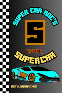 Super car abc's s is for super car