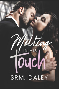 Melting In His Touch