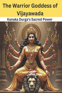 The Warrior Goddess of Vijayawada