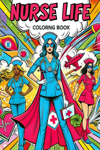 Nurse Life Colorng Book
