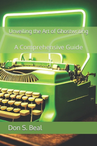 Unveiling the Art of Ghostwriting