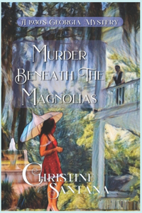 Murder Beneath The Magnolias