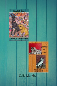 Bandit & King, Lollipop & Cleo