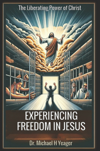Experiencing Freedom in Jesus
