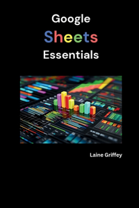 Google Sheets Essentials
