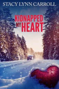 Kidnapped My Heart