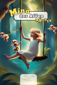 Mina das Affenmädchen/ Das Mädchen, dass von Affen aufgezogen wurde