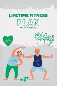 Lifetime Fitness Plan
