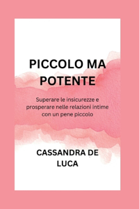 Piccolo Ma Potente