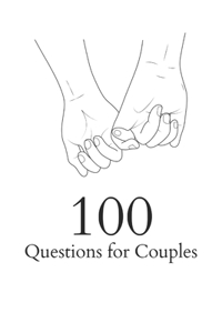 100 Questions for Couples