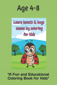 learn insects and bugs names by coloring for Kids
