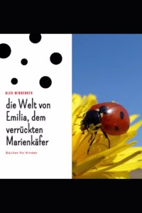 Welt Von Emilia Dem Verruckten Marienkafer