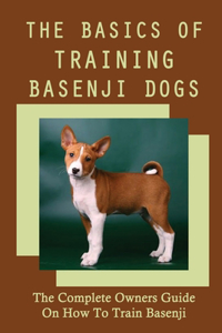 The Basics Of Training Basenji Dogs