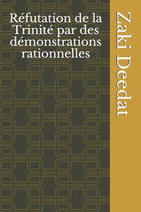 Réfutation de la Trinité par des démonstrations rationnelles