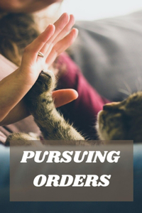 Pursuing Orders