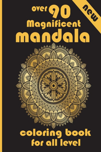 over 90 Magnificent mandala coloring book for all level
