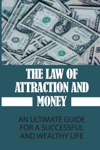The Law Of Attraction And Money