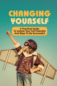 Changing Yourself
