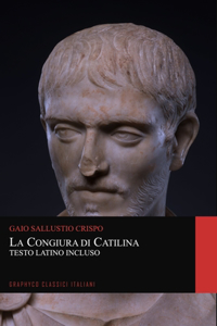 La congiura di Catilina. Testo Latino Incluso (Graphyco Classici Italiani)