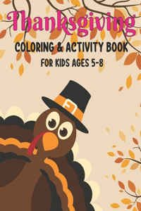 Thanksgiving Coloring & Activity Book for Kids Ages 5-8
