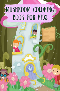 Mushroom Coloring Book for Kids