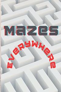 Mazes everywhere