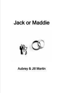 Jack or Maddie