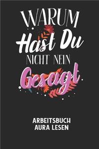 WARUM HAST DU NICHT NEIN GESAGT - Arbeitsbuch Aura lesen