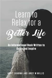 Learn to Relax for a better Life