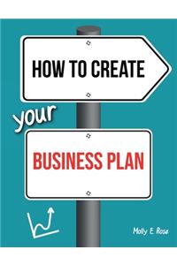 How To Create Your Business Plan