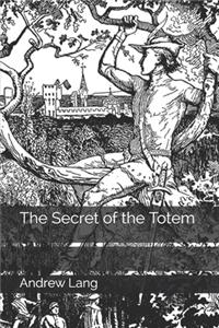 The Secret of the Totem
