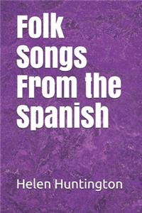 Folk Songs From the Spanish