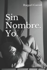 Sin nombre. Yo.