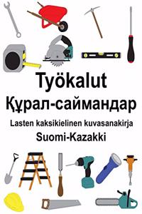 Suomi-Kazakki Työkalut/Құрал-саймандар Lasten kaksikielinen kuvasanakirja